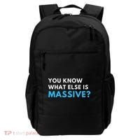 You Know What Else Is Massive Meme Backpack thumb 0
