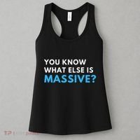 You Know What Else Is Massive Meme Women's Tank Top thumb 3