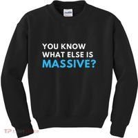 You Know What Else Is Massive Meme Kids Sweatshirt thumb 0