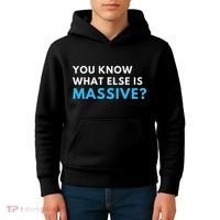 You Know What Else Is Massive Meme Kids Hoodie thumb 4