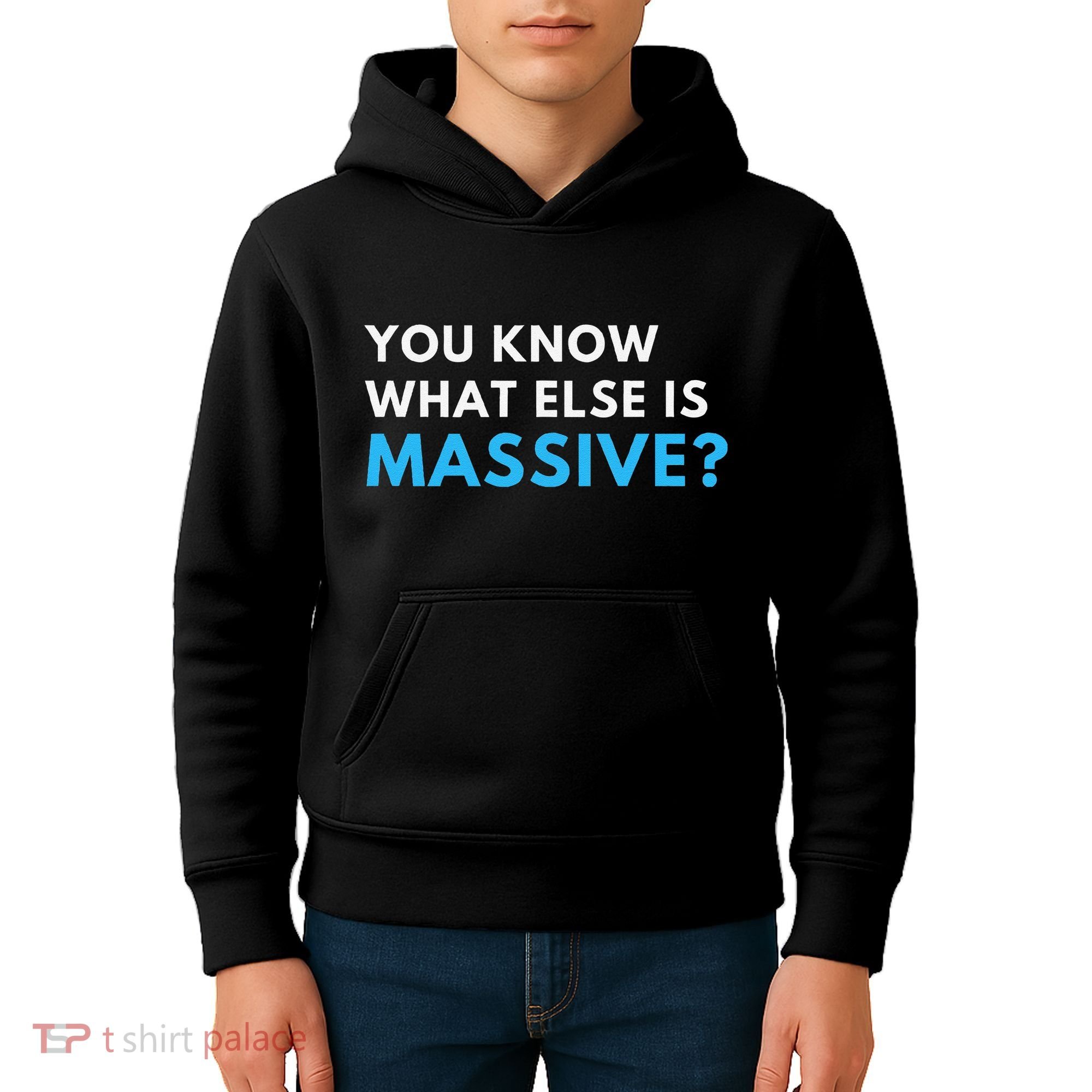 You Know What Else Is Massive Meme Kids Hoodie
