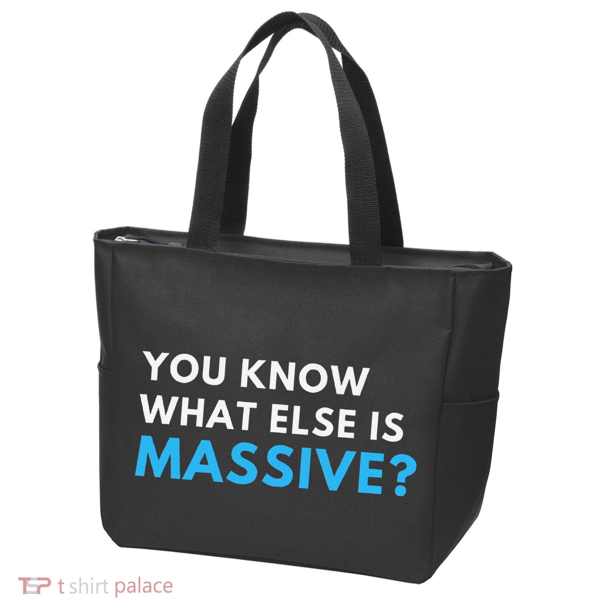 You Know What Else Is Massive Meme Tote Bag