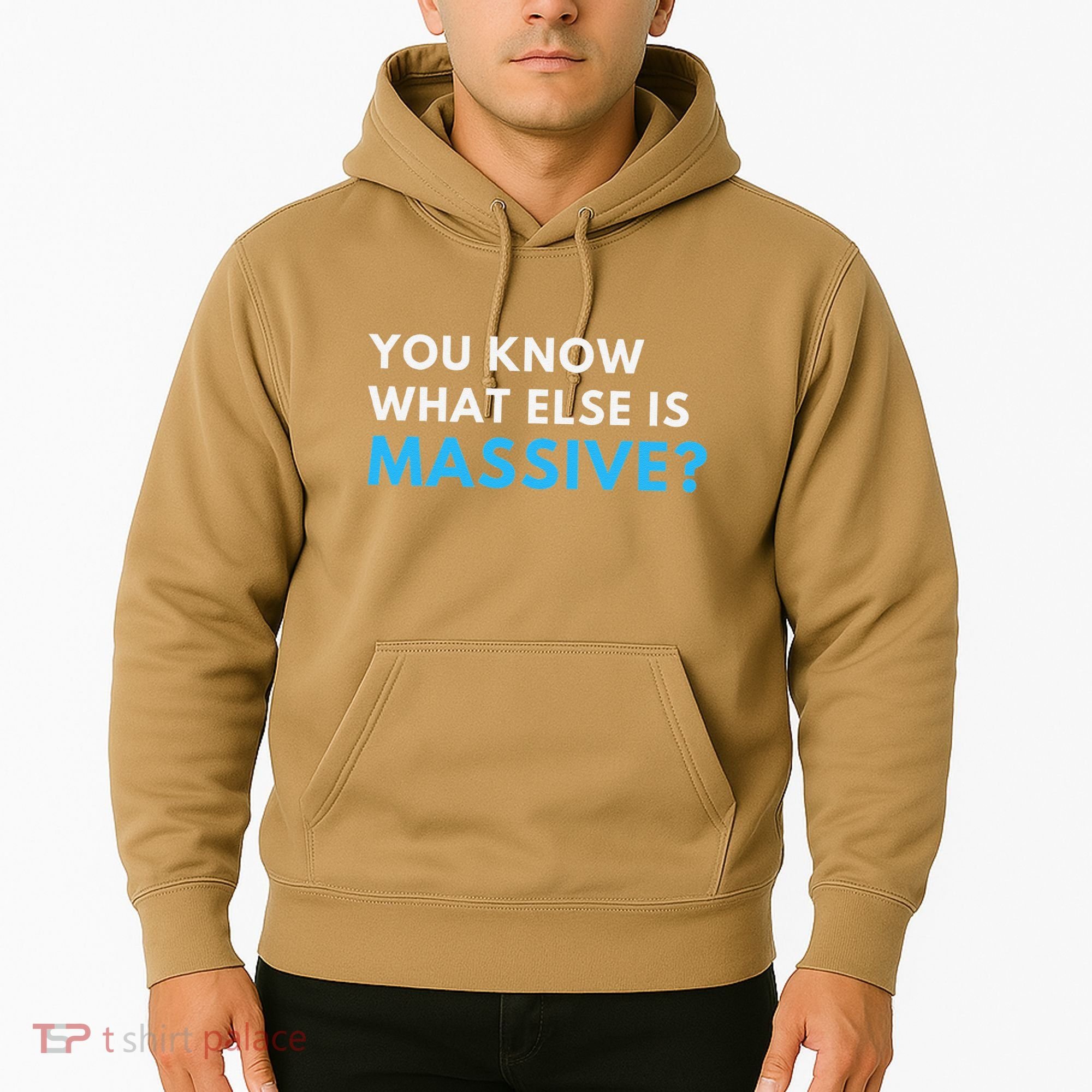 You Know What Else Is Massive Meme Hoodie
