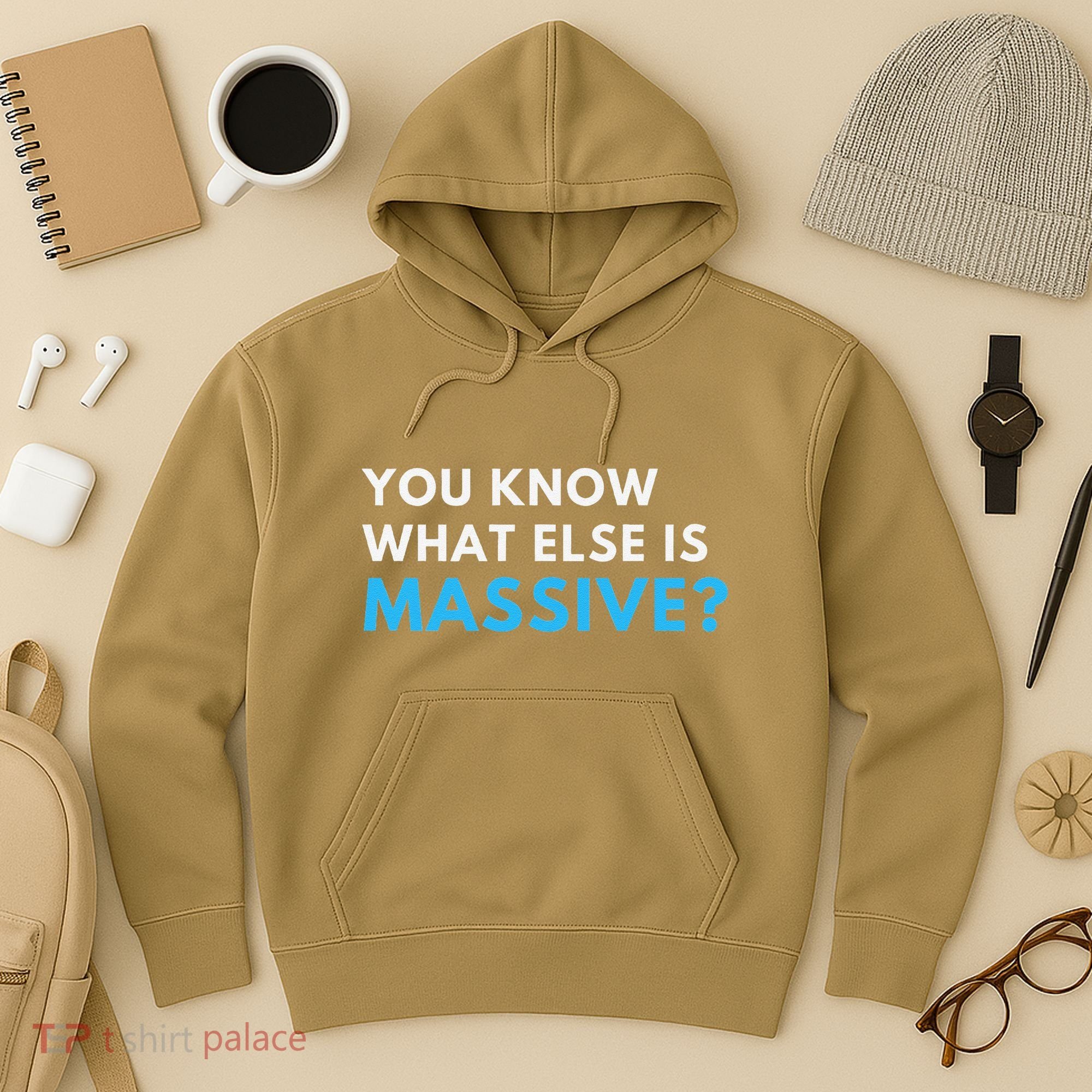 You Know What Else Is Massive Meme Hoodie