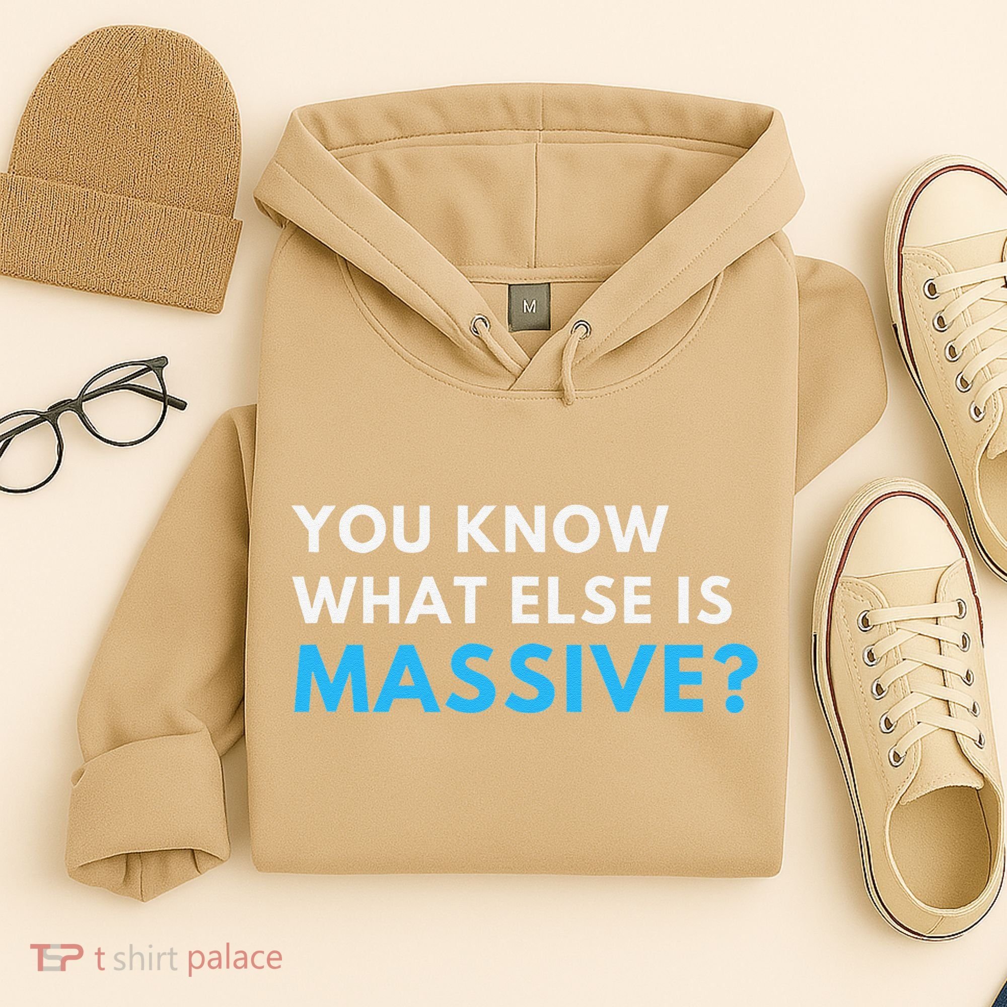 You Know What Else Is Massive Meme Hoodie