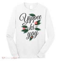 Yippee Ki Yay Christmas Holiday Long Sleeve Shirt thumb 0