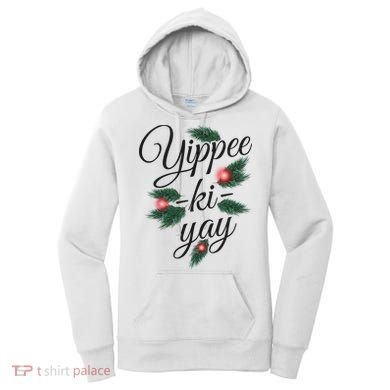 Yippee Ki Yay Christmas Holiday Women's Hoodie