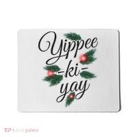 Yippee Ki Yay Christmas Holiday Mousepad thumb 0