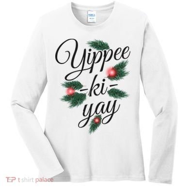 Yippee Ki Yay Christmas Holiday Women's Long Sleeve Shirt
