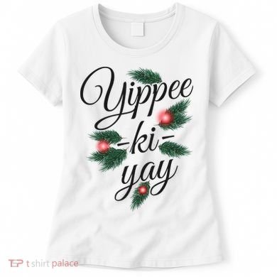 Yippee Ki Yay Christmas Holiday Women's T-Shirt