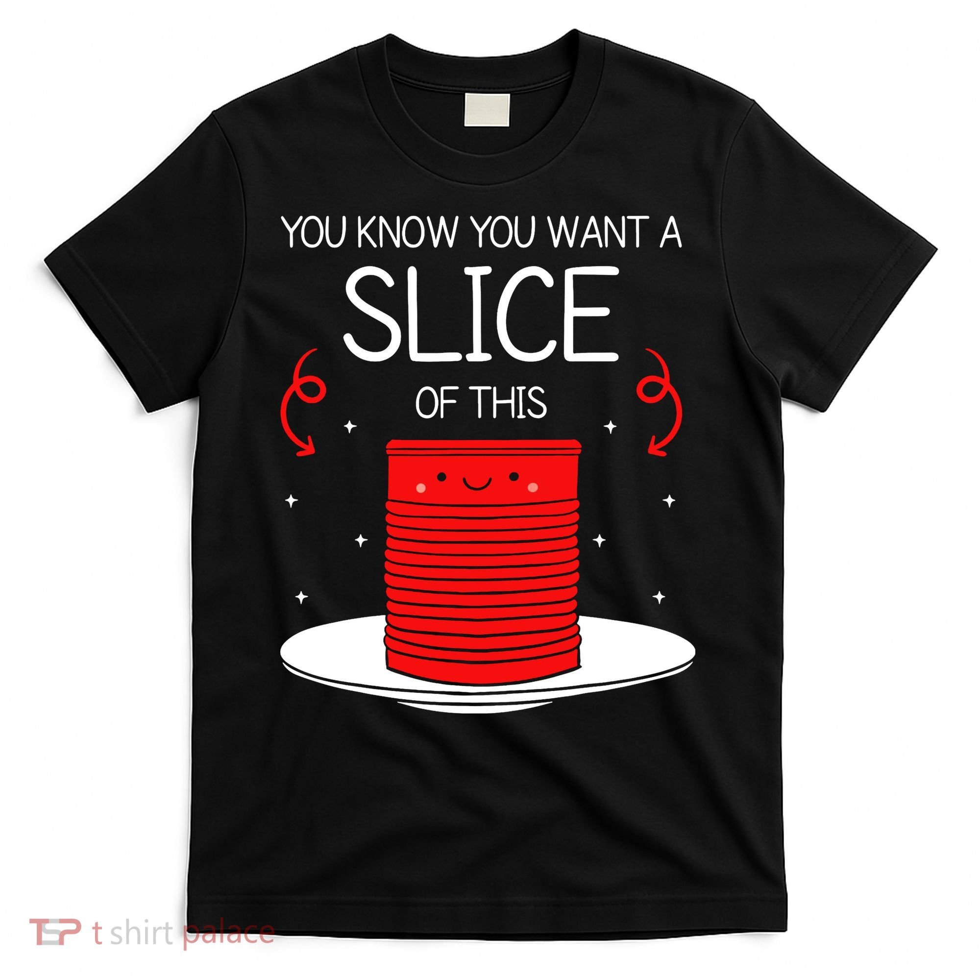 You Know You Want A Slice Of This Canned Cranberry Sauce T-Shirt