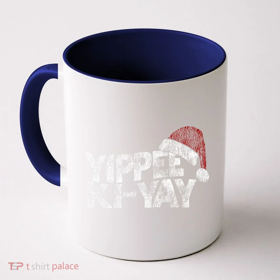 Yippee Ki Yay Coffee Mug