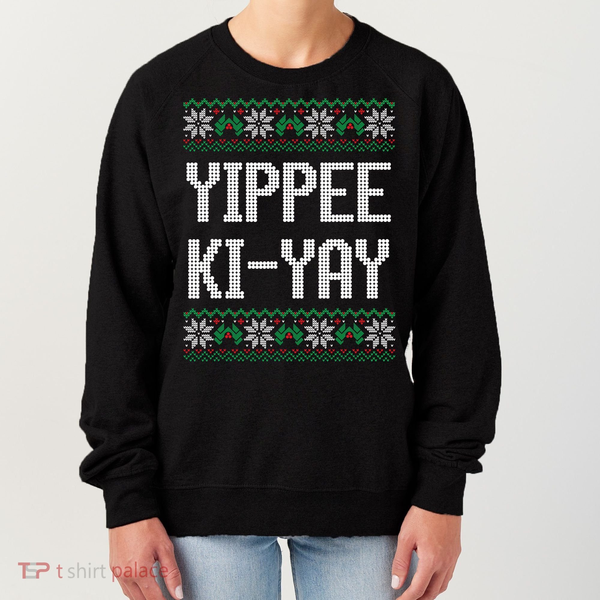 Yippee Ki Yay Funny Christmas Women's Sweatshirt