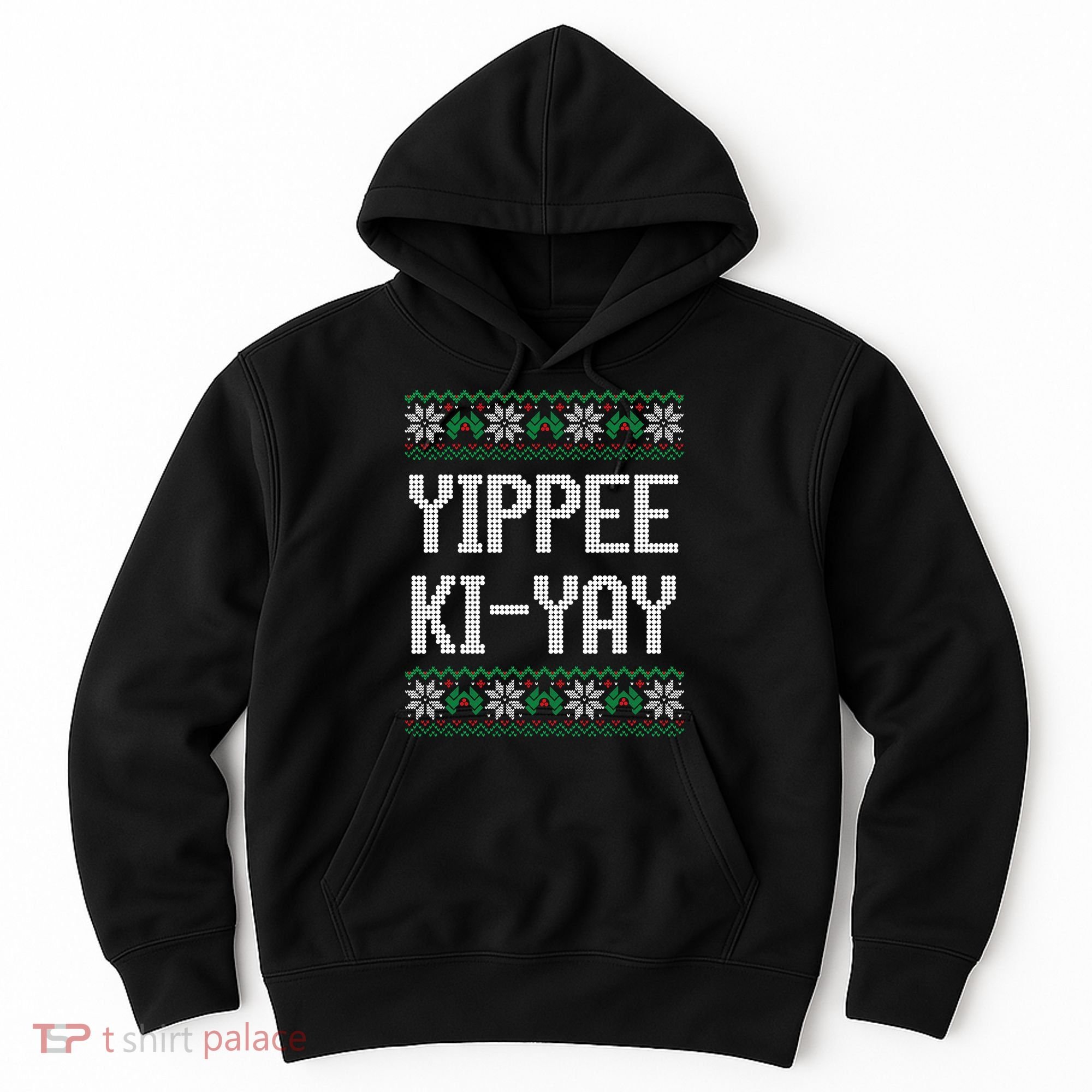 Yippee Ki Yay Funny Christmas Hoodie