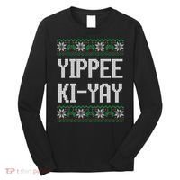 Yippee Ki Yay Funny Christmas Long Sleeve Shirt thumb 0
