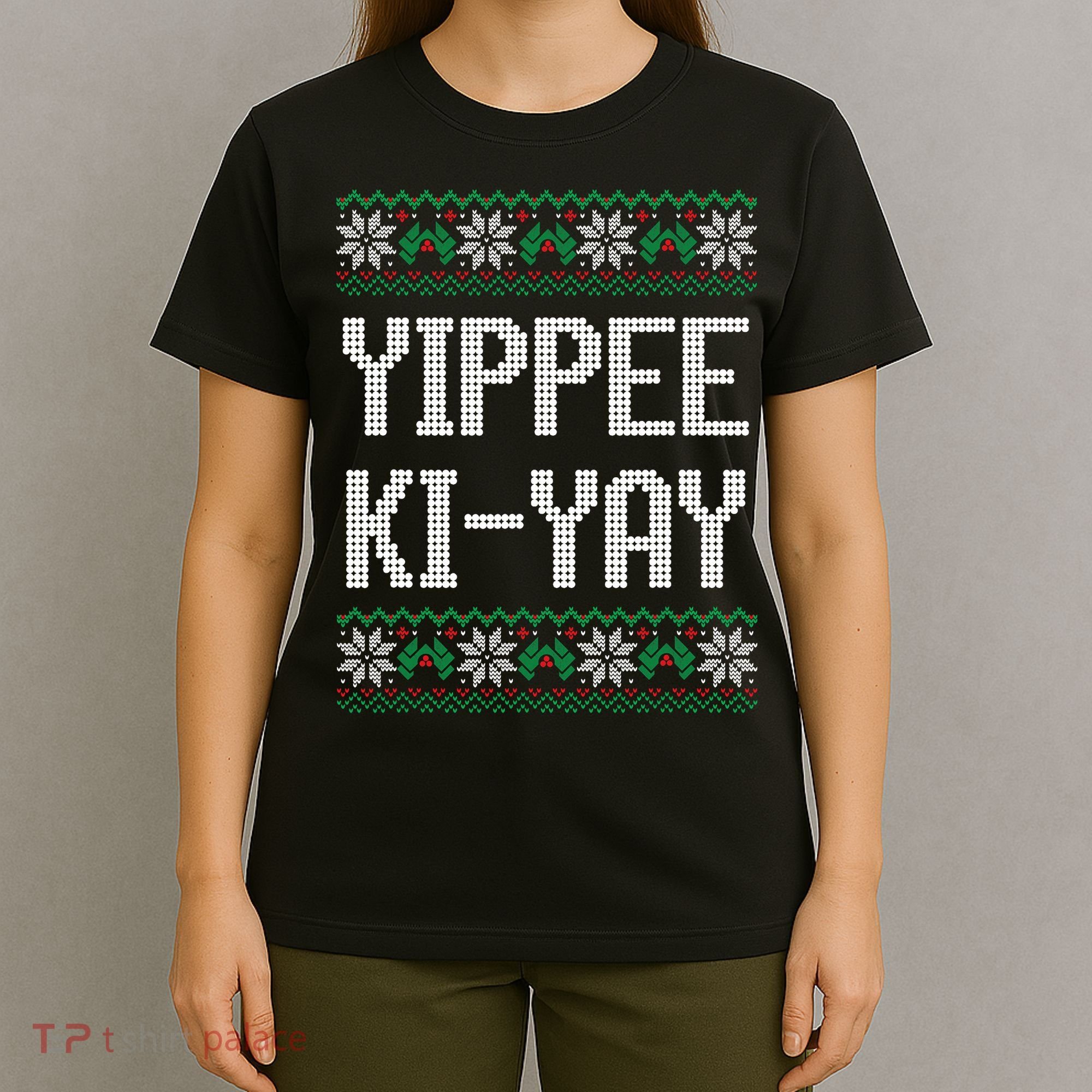 Yippee Ki Yay Funny Christmas T-Shirt
