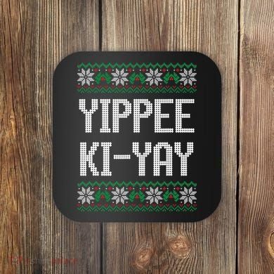 Yippee Ki Yay Funny Christmas Coaster