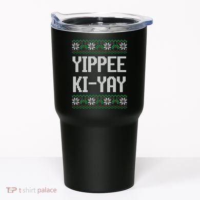 Yippee Ki Yay Funny Christmas Tumbler