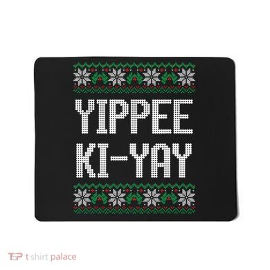 Yippee Ki Yay Funny Christmas Mousepad