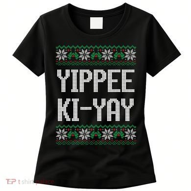 Yippee Ki Yay Funny Christmas Women's T-Shirt