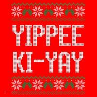 Yippee Ki Yay Funny Christmas Santa Hat thumb 1