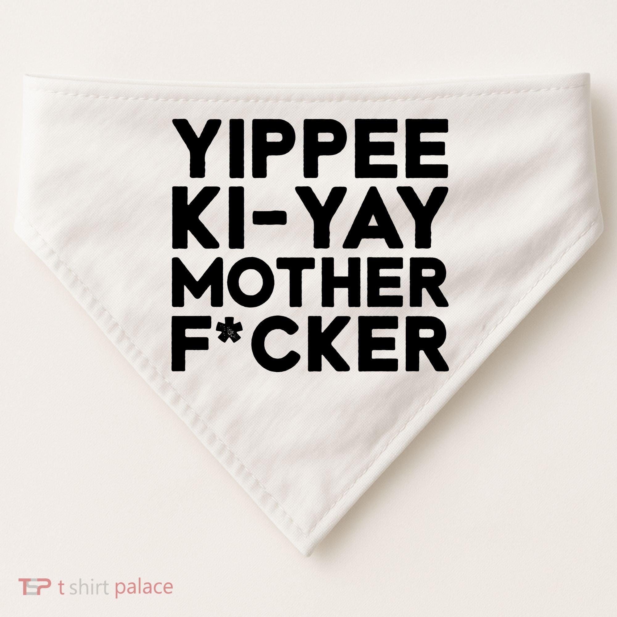 Yippee Ki Yay Mother F Cker USA-Made Doggie Bandana