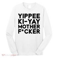 Yippee Ki Yay Mother F Cker Long Sleeve Shirt thumb 0
