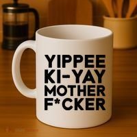 Yippee Ki Yay Mother F Cker Coffee Mug thumb 4
