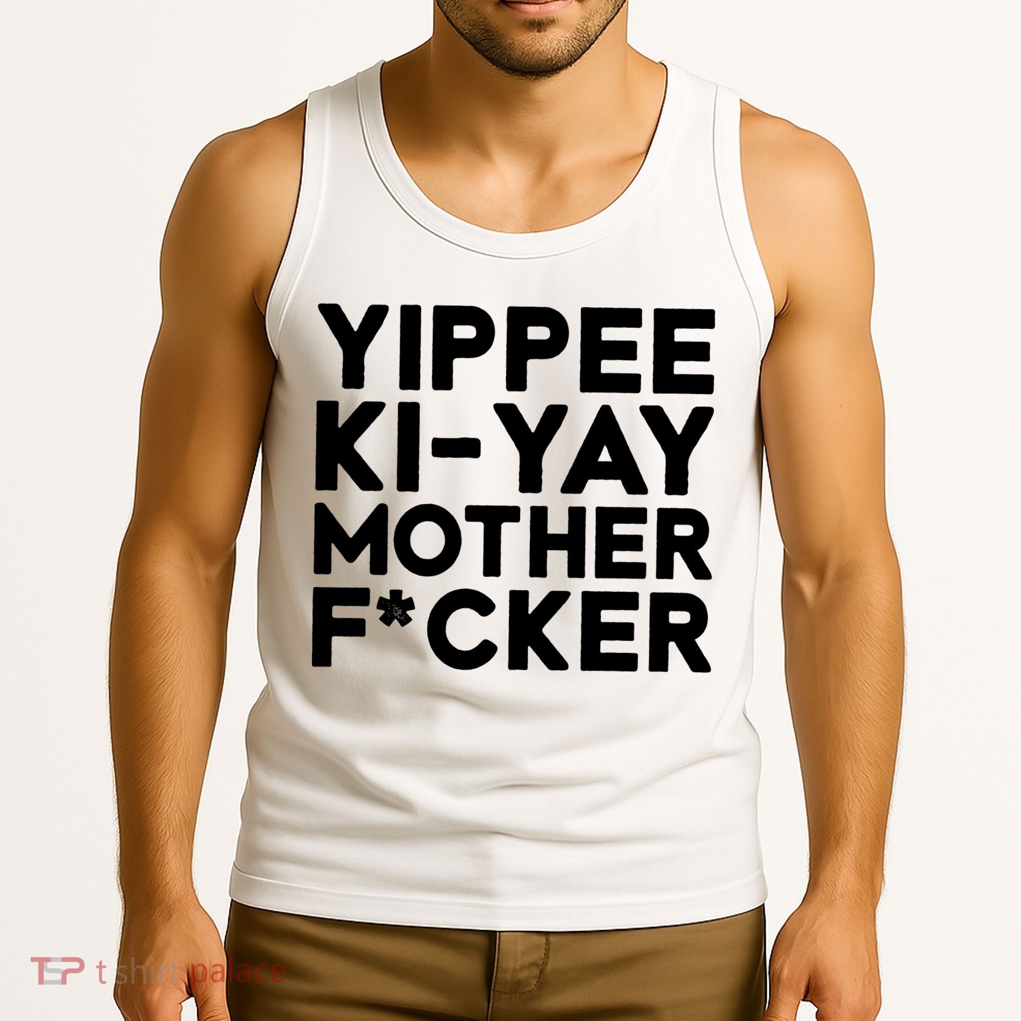 Yippee Ki Yay Mother F Cker Tank Top