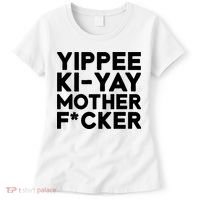 Yippee Ki Yay Mother F Cker Women's T-Shirt thumb 0