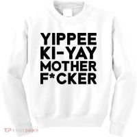 Yippee Ki Yay Mother F Cker Kids Sweatshirt thumb 0