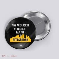 Yinz Looking At Best Yinzer Pap Pap Pittsburgh Pa Button thumb 0