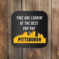 Yinz Looking At Best Yinzer Pap Pap Pittsburgh Pa Coaster thumb 0