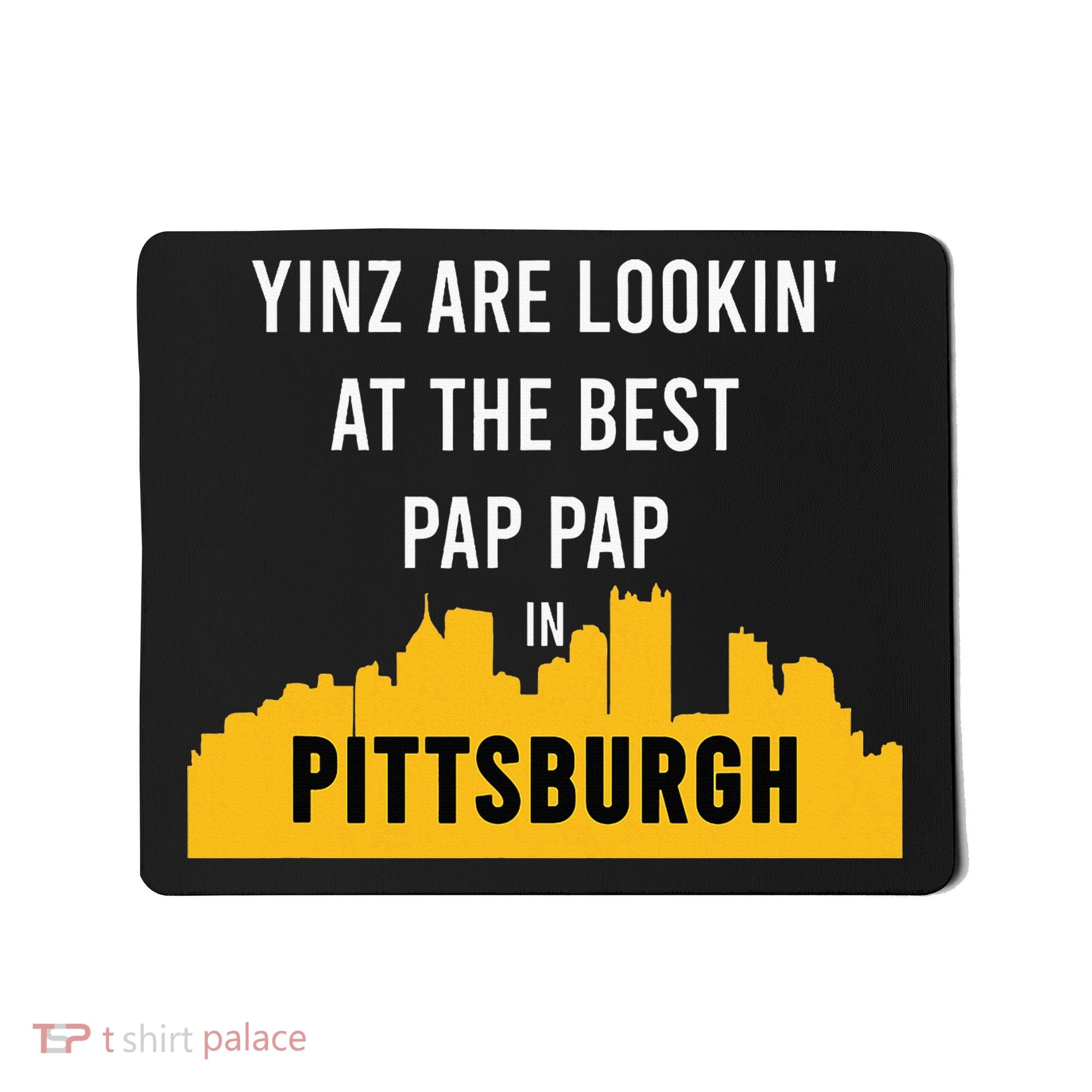 Yinz Looking At Best Yinzer Pap Pap Pittsburgh Pa Mousepad