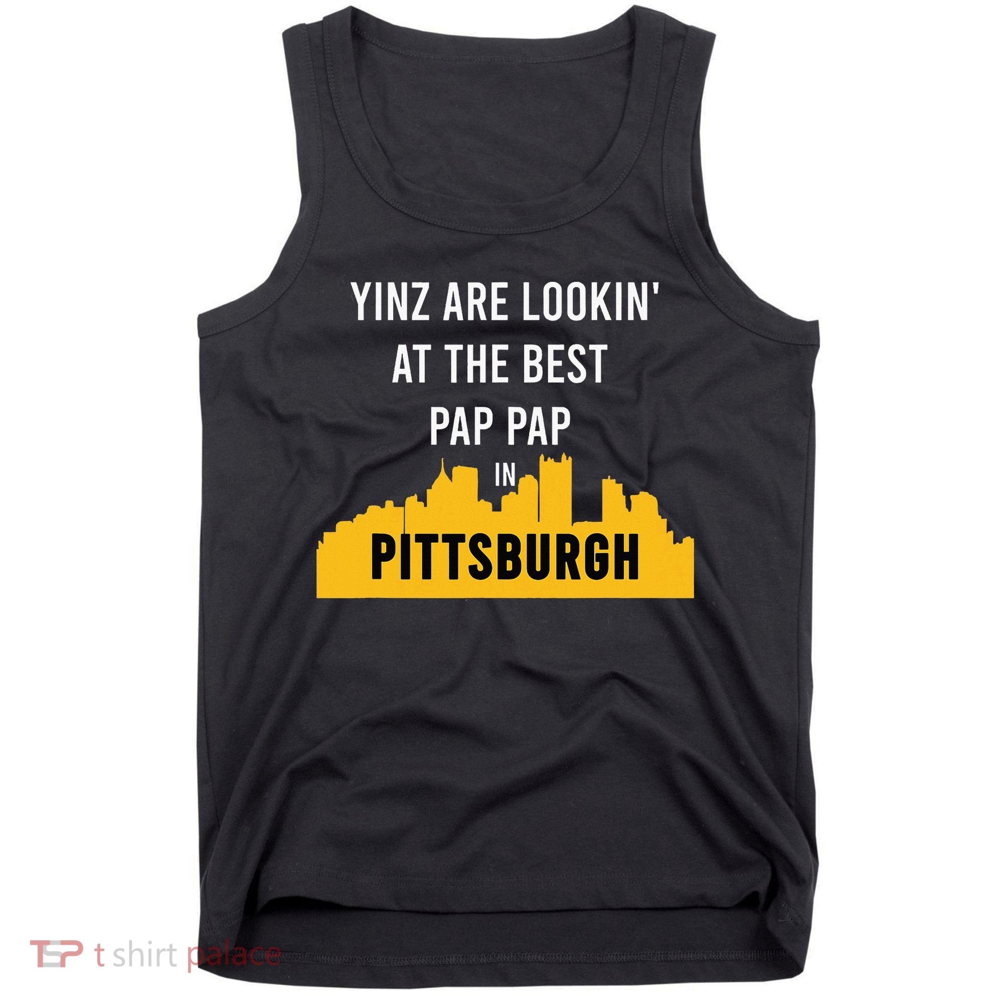 Yinz Looking At Best Yinzer Pap Pap Pittsburgh Pa Tank Top