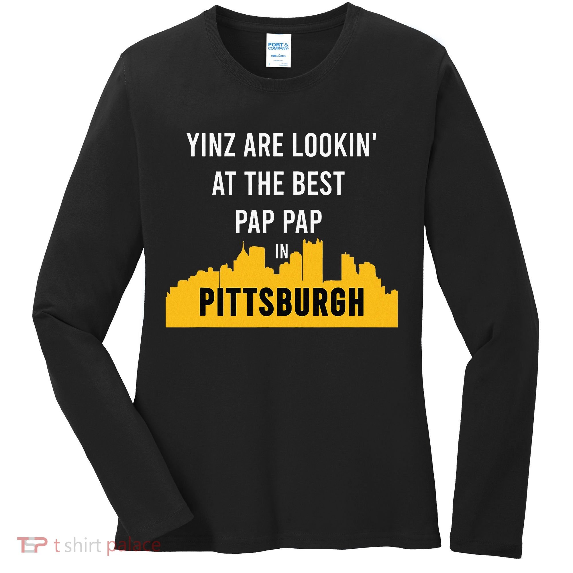 Yinz Looking At Best Yinzer Pap Pap Pittsburgh Pa Women's Long Sleeve Shirt