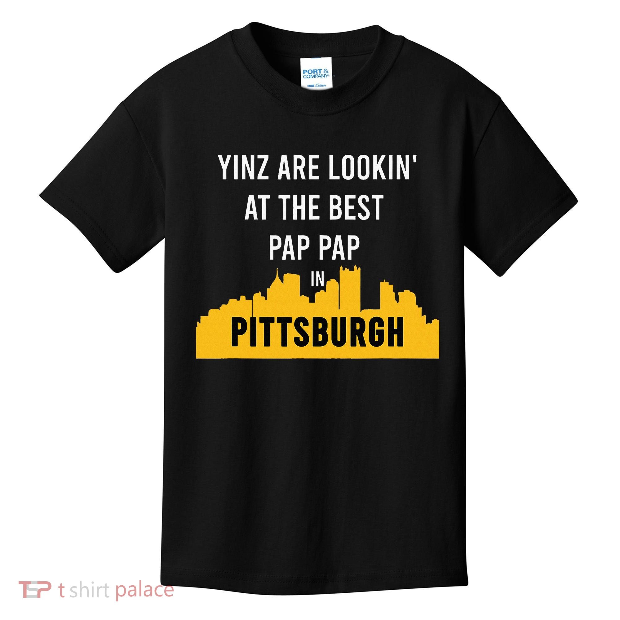 Yinz Looking At Best Yinzer Pap Pap Pittsburgh Pa Kids T-Shirt