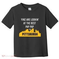 Yinz Looking At Best Yinzer Pap Pap Pittsburgh Pa Toddler T-Shirt thumb 0