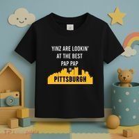 Yinz Looking At Best Yinzer Pap Pap Pittsburgh Pa Toddler T-Shirt thumb 3