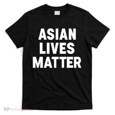 Ye Liked Asian Lives Matter T-Shirt