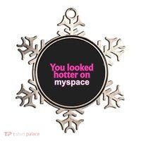 You Looked Hotter On Myspace Funny Flirting Quote Ornament thumb 0