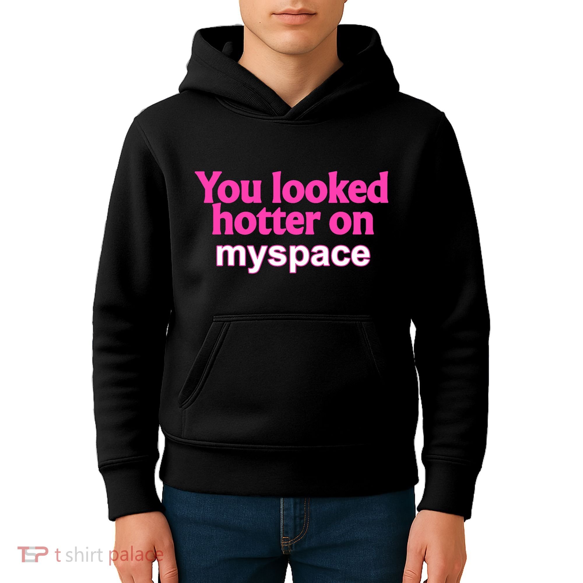 You Looked Hotter On Myspace Funny Flirting Quote Kids Hoodie