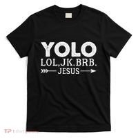 Yolo Lol Jk Brb Jesus Arrow Funny Christian Meme T-Shirt thumb 0