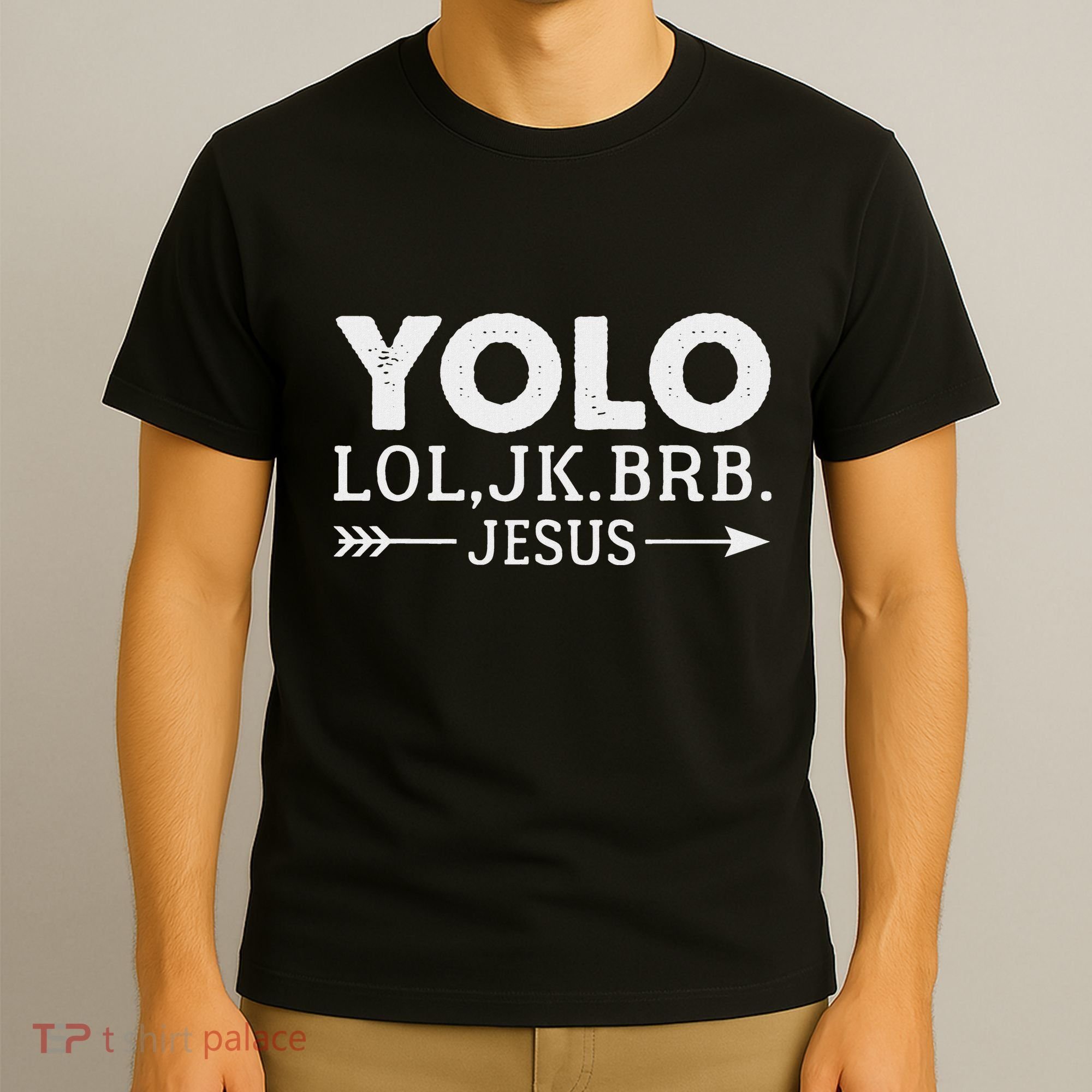 Yolo Lol Jk Brb Jesus Arrow Funny Christian Meme T-Shirt