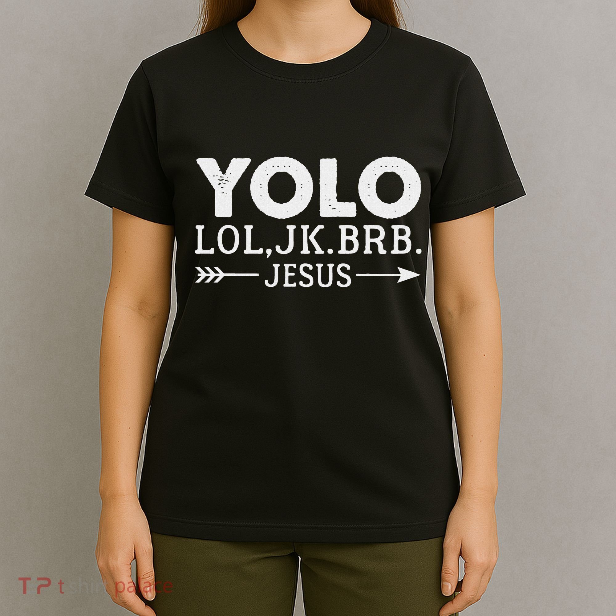 Yolo Lol Jk Brb Jesus Arrow Funny Christian Meme T-Shirt