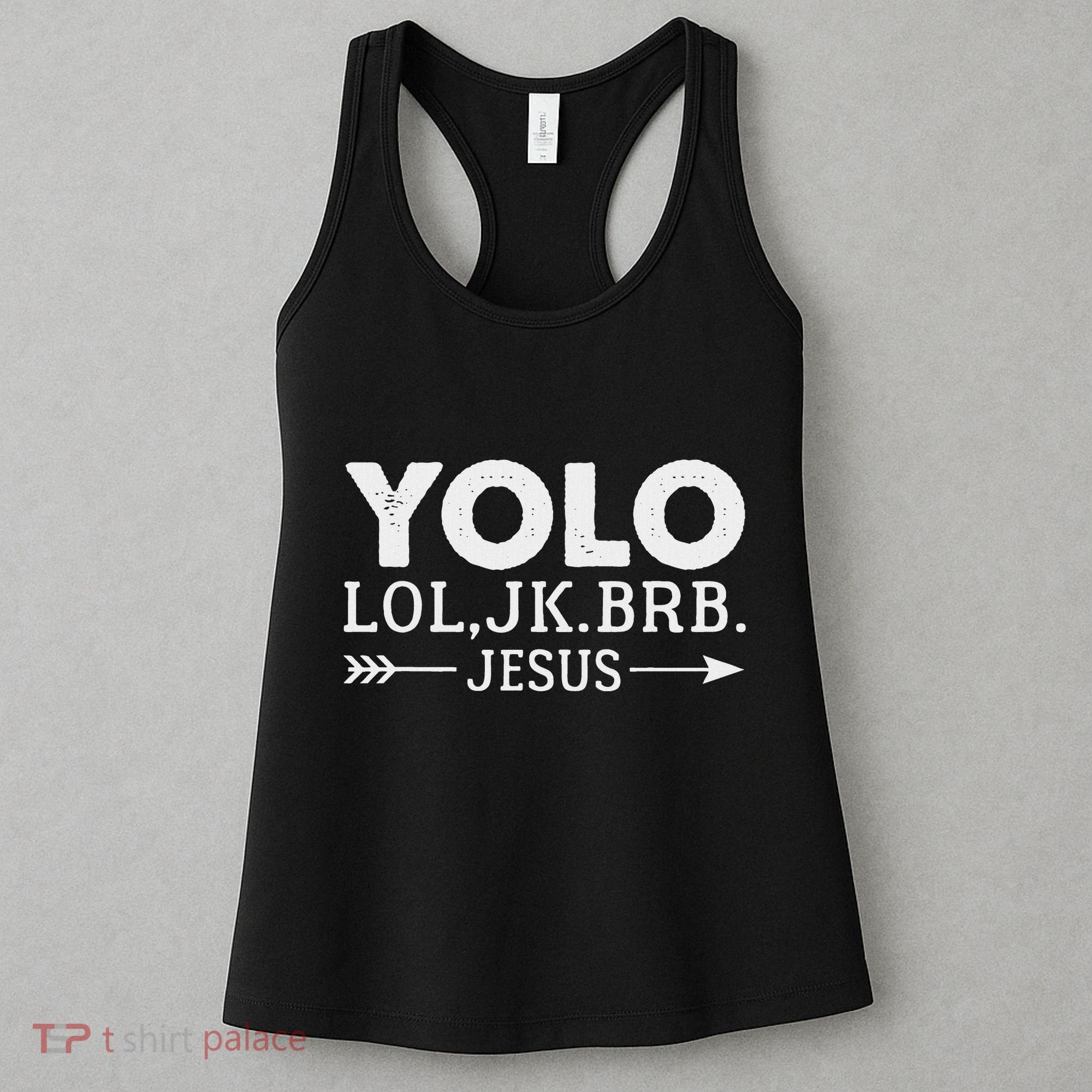 Yolo Lol Jk Brb Jesus Arrow Funny Christian Meme Women's Tank Top