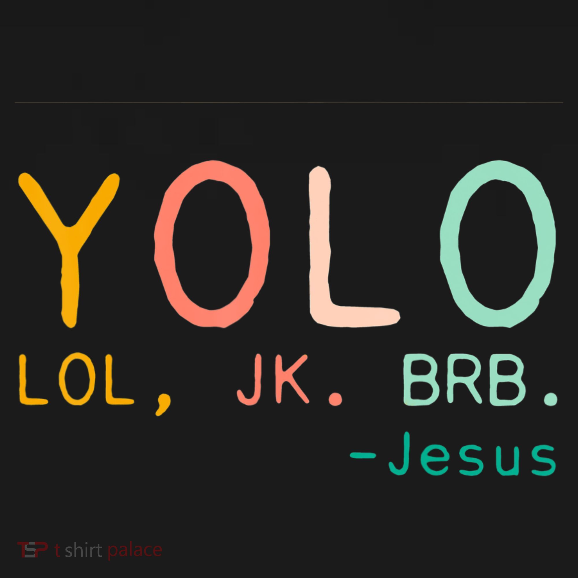 Yolo Lol, Jk, Brb Jesus, Religious Humorous Jesus Mousepad