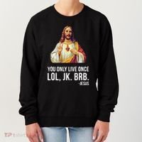 Yolo Lol Jk Brb Jesus Women's Sweatshirt thumb 0