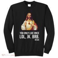 Yolo Lol Jk Brb Jesus Sweatshirt thumb 0