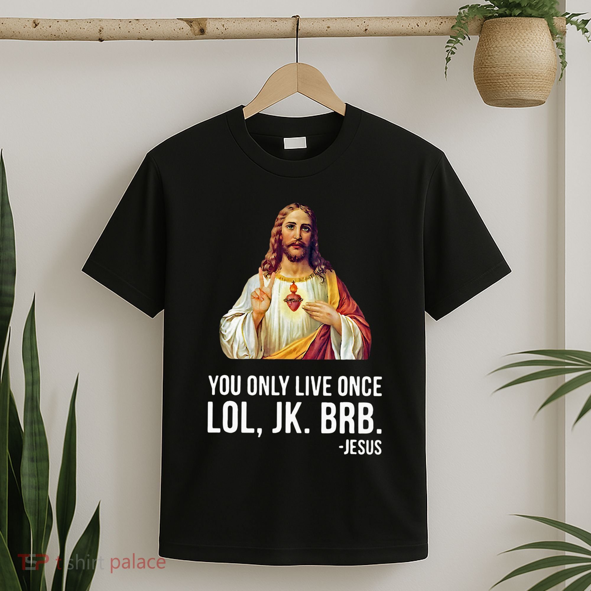 Yolo Lol Jk Brb Jesus T-Shirt